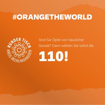 Kampagne "Orange the world" mit dem Aufruf im Ernstfall die 110 zu wählen